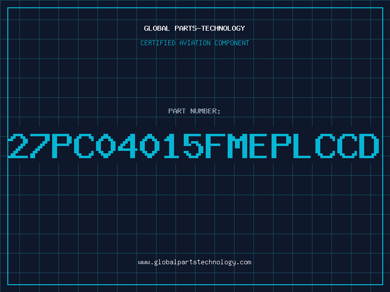 Aviation Part 27PC04015FMEPLCCD