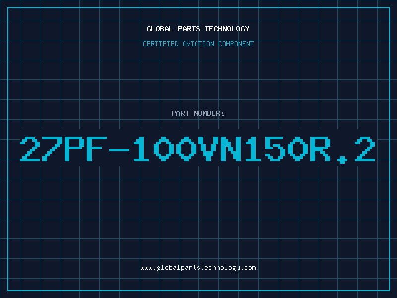 Aviation Part 27PF-100VN150R.2