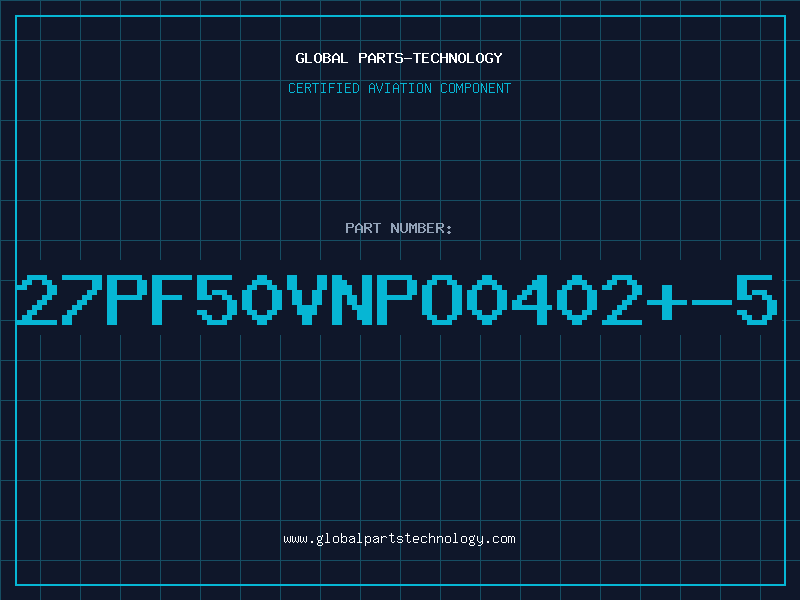 Aviation Part 27PF50VNPO0402+-5