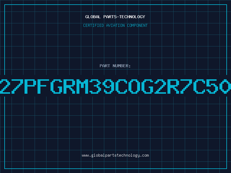 Aviation Part 27PFGRM39COG2R7C50