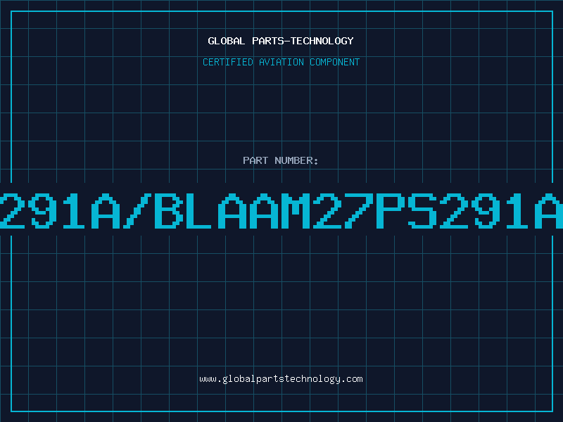 Aviation Part 27PS291A/BLAAM27PS291A/BLA