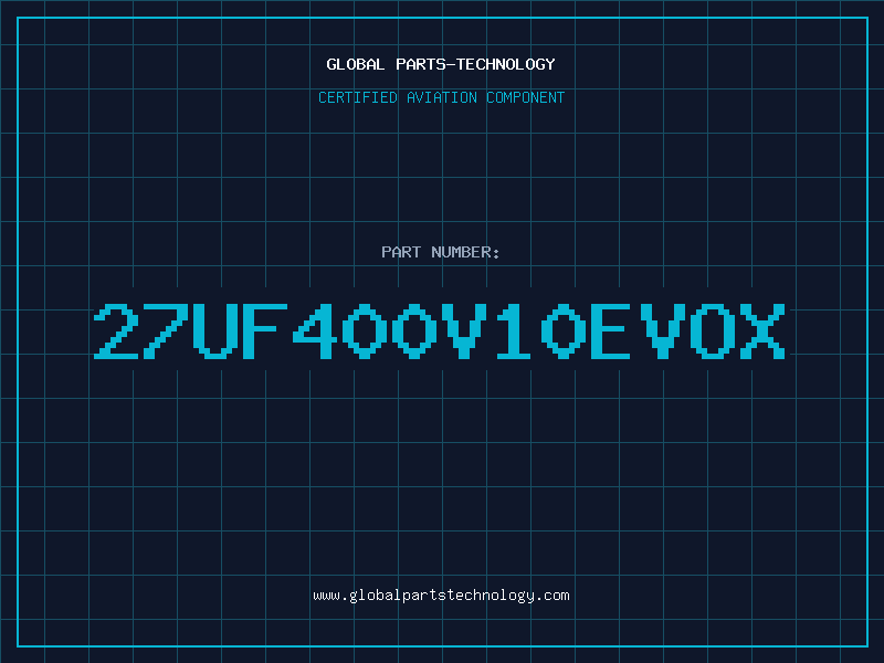 Aviation Part 27UF400V10EVOX