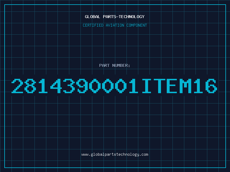 Aviation Part 2814390001ITEM16