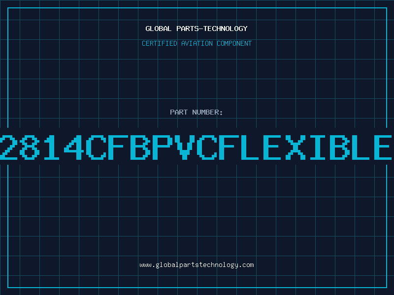 Aviation Part 2814CFBPVCFLEXIBLE
