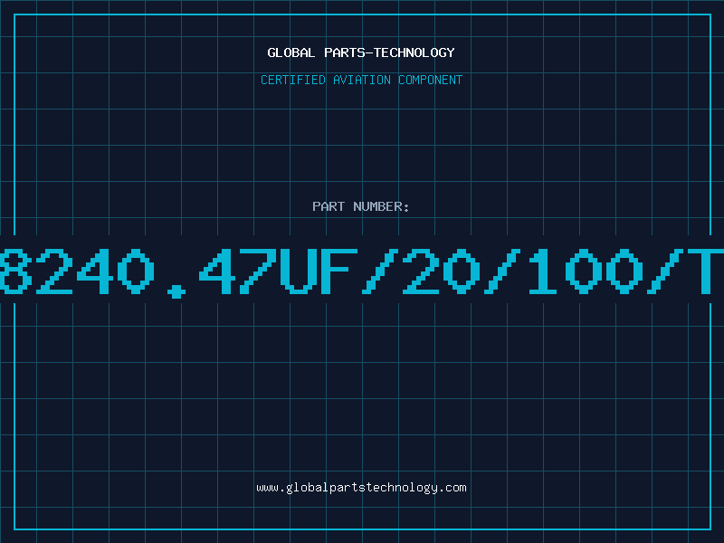 Aviation Part 28240.47UF/20/100/TR