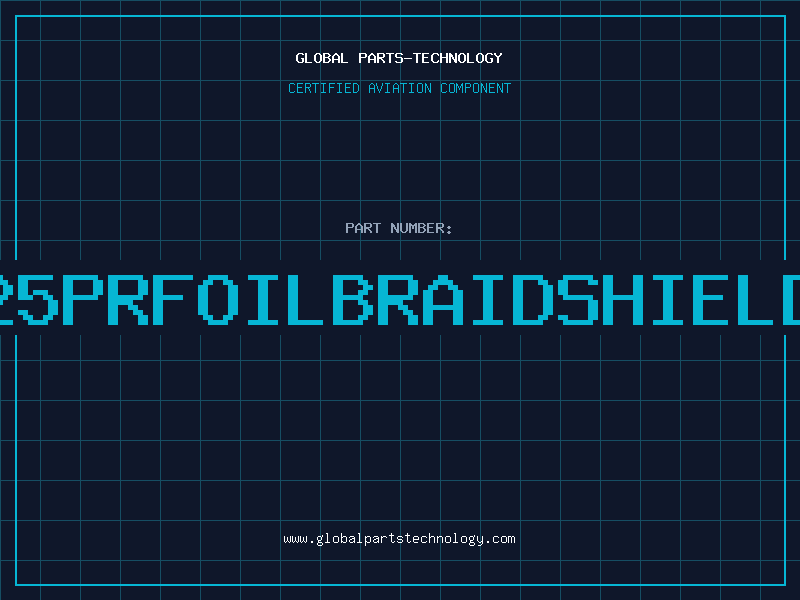 Aviation Part 2825PRFOILBRAIDSHIELDED