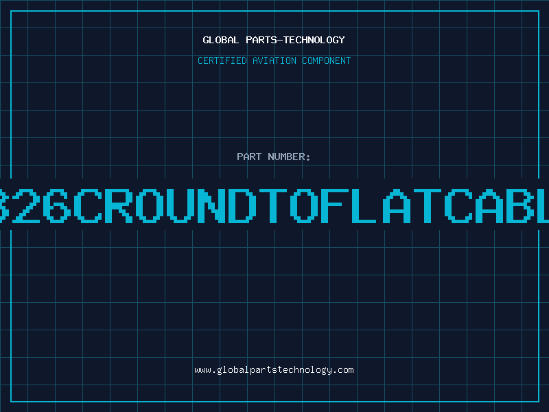 Aviation Part 2826CROUNDTOFLATCABLE