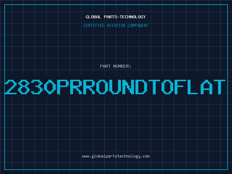 Aviation Part 2830PRROUNDTOFLAT
