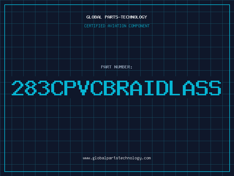Aviation Part 283CPVCBRAIDLASS