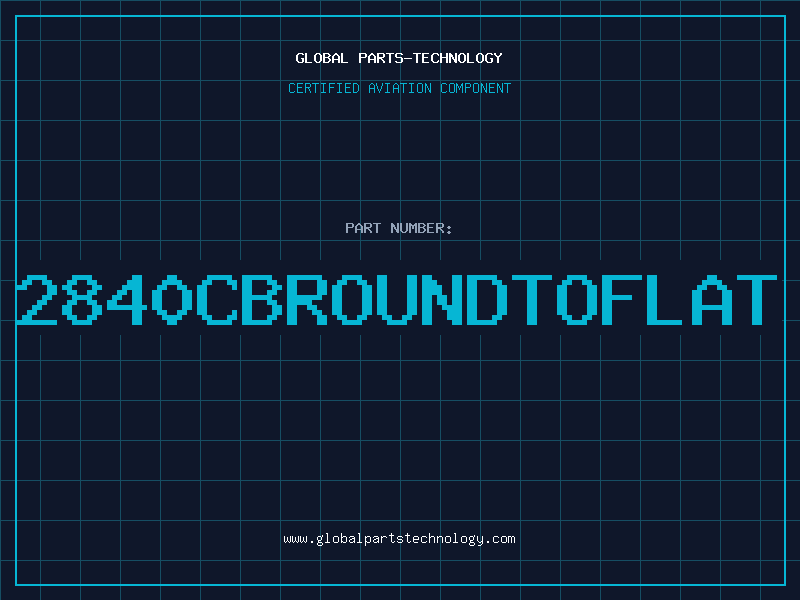 Aviation Part 2840CBROUNDTOFLAT