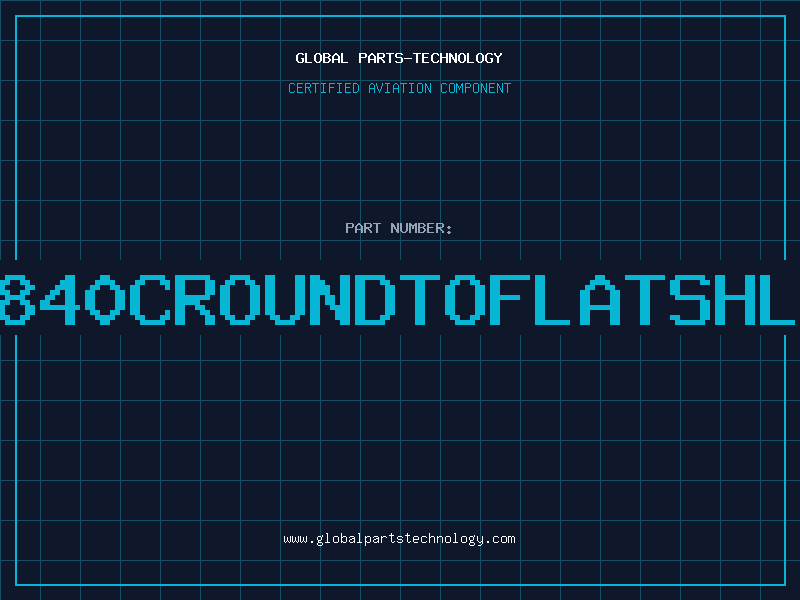 Aviation Part 2840CROUNDTOFLATSHLD