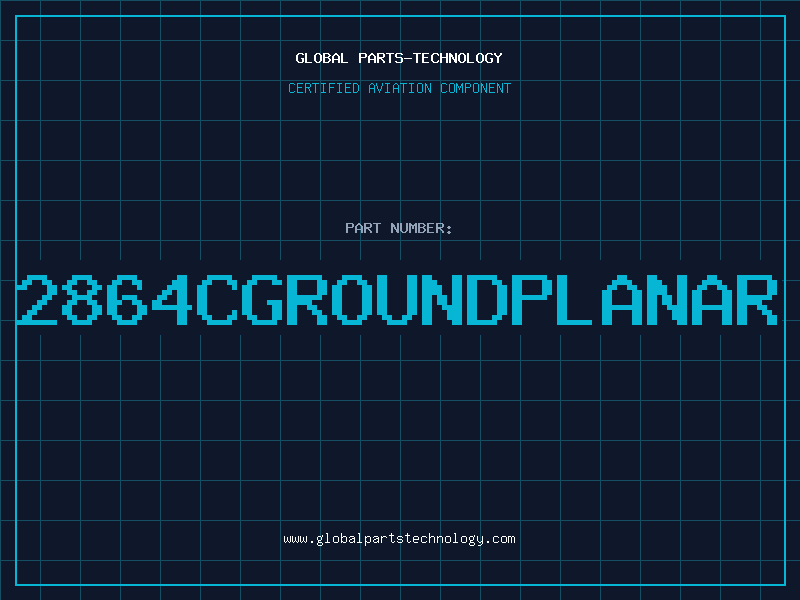 Aviation Part 2864CGROUNDPLANAR