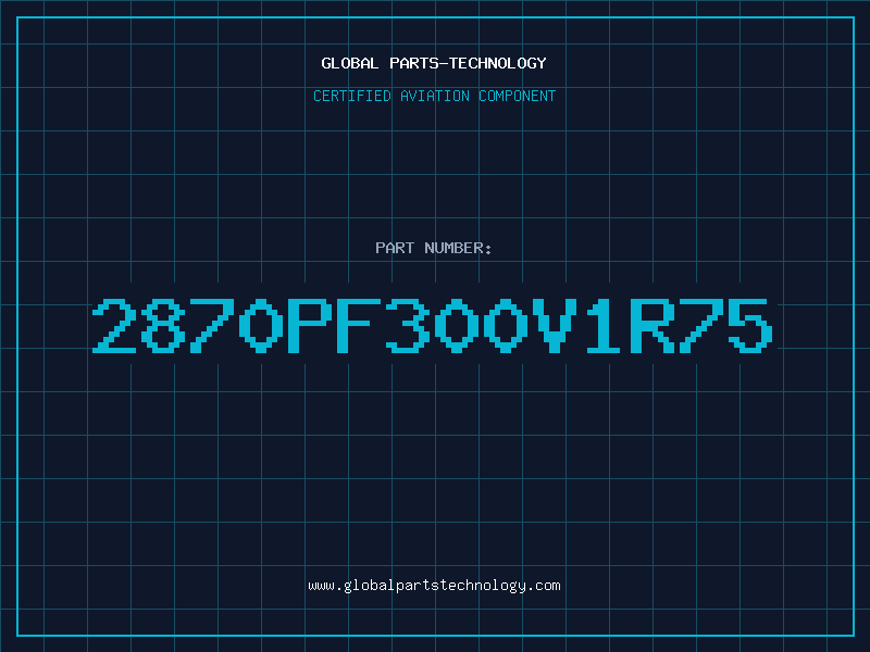 Aviation Part 2870PF300V1R75
