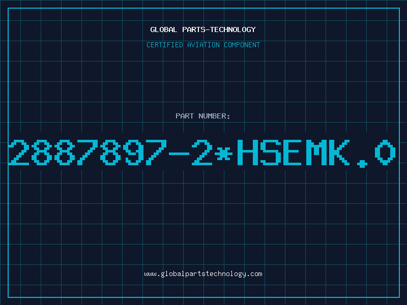 Aviation Part 2887897-2*HSEMK.0