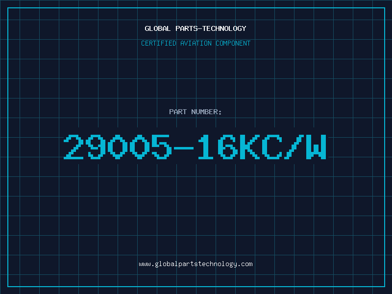 Aviation Part 29005-16KC/W