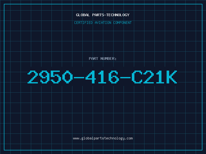 Aviation Part 2950-416-C21K