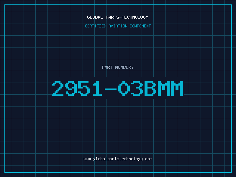 Aviation Part 2951-03BMM