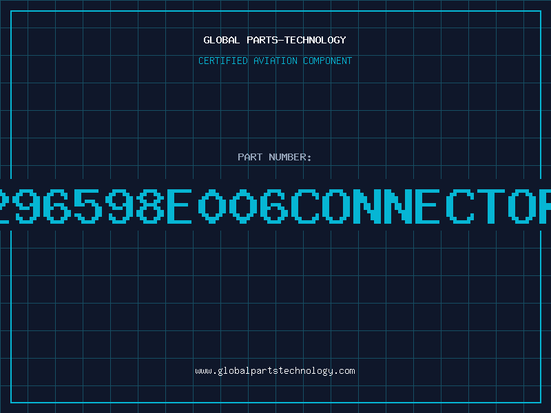 Aviation Part 296598e006Connector