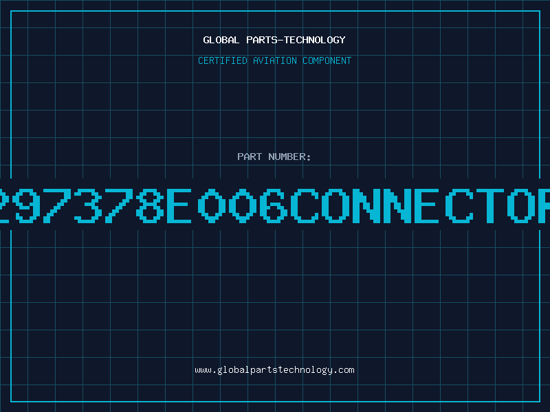 Aviation Part 297378e006Connector