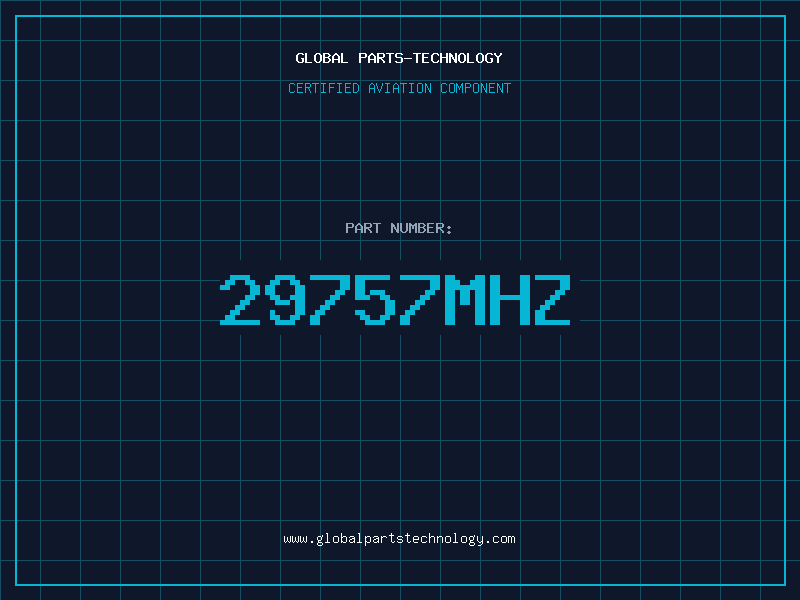 Aviation Part 29757MHZ