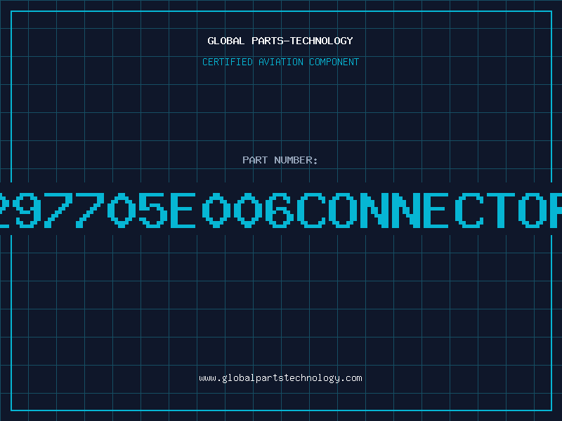 Aviation Part 297705e006Connector