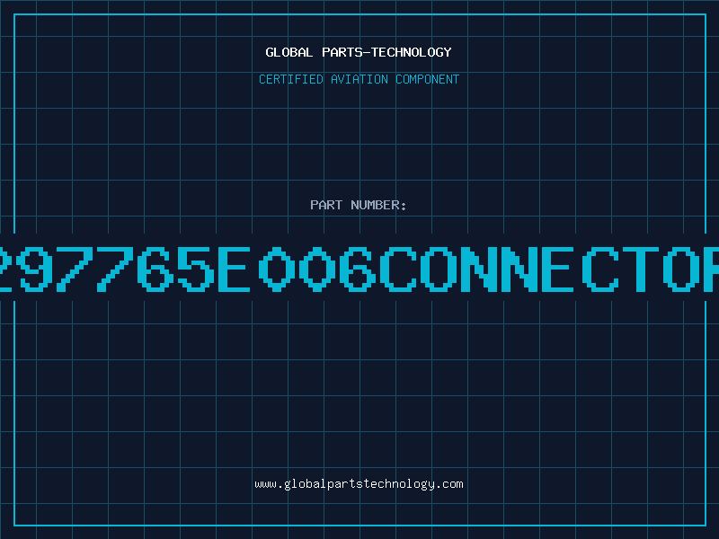 Aviation Part 297765e006Connector
