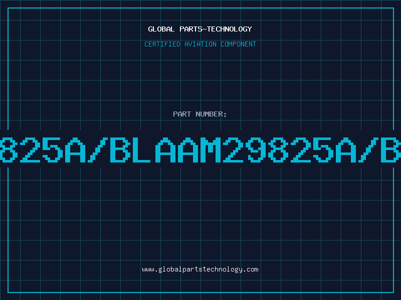 Aviation Part 29825A/BLAAM29825A/BLA