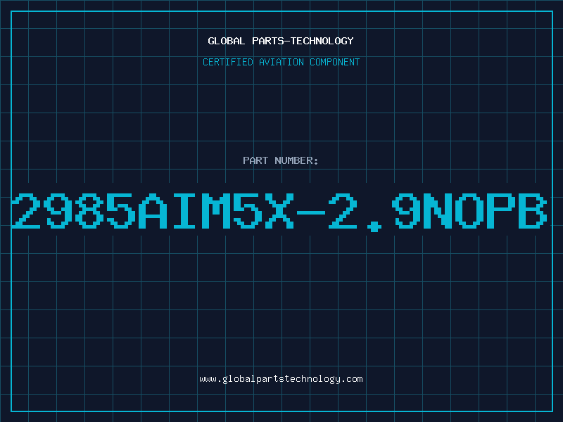 Aviation Part 2985AIM5X-2.9NOPB