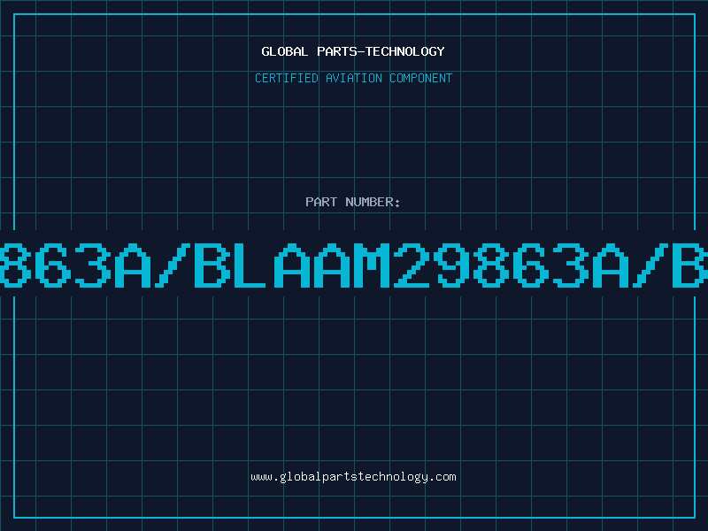 Aviation Part 29863A/BLAAM29863A/BLA