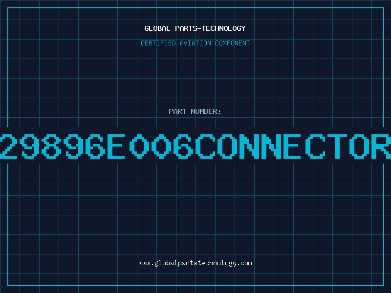 Aviation Part 29896e006Connector