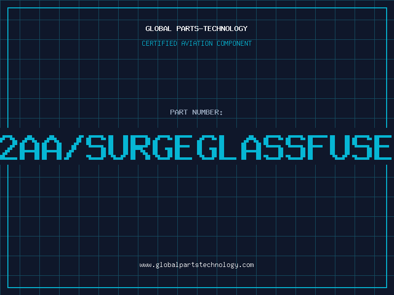 Aviation Part 2AA/SURGEGLASSFUSE