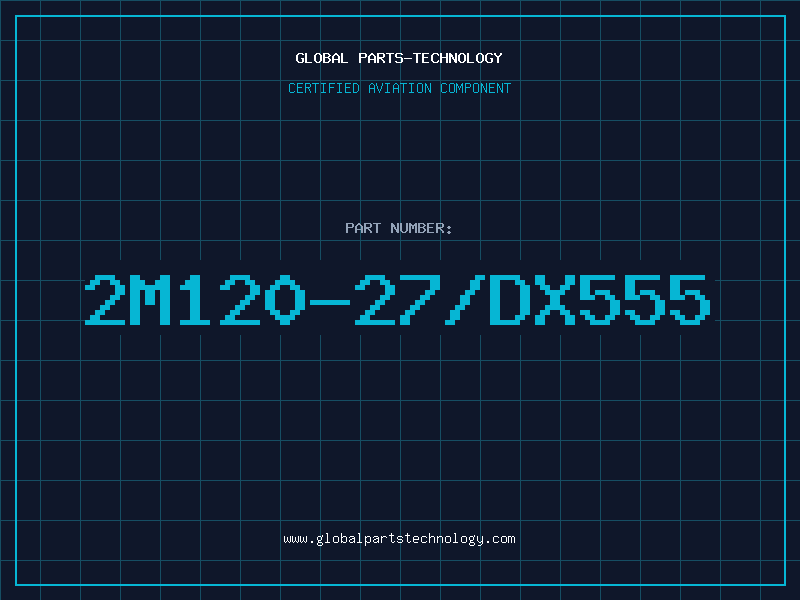 Aviation Part 2M120-27/DX555