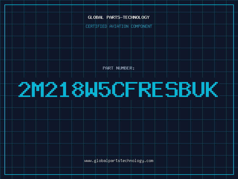 Aviation Part 2M218W5CFRESBUK