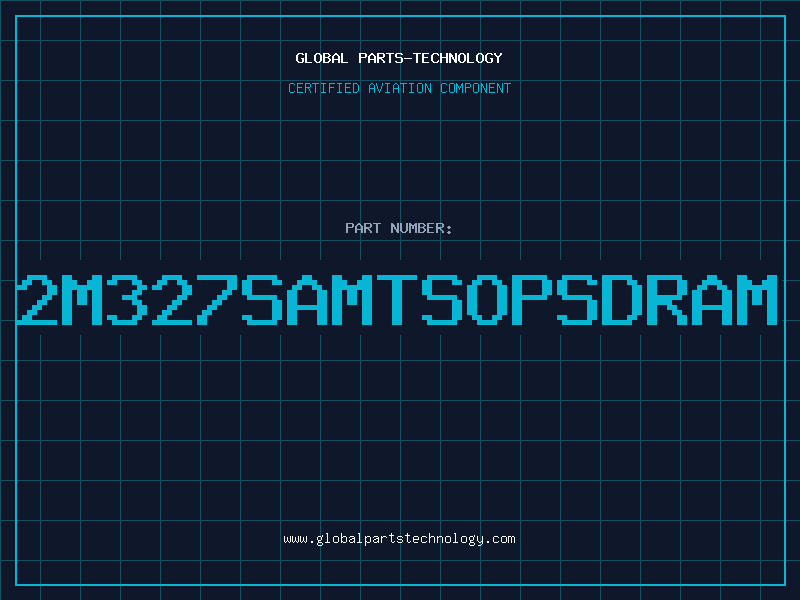 Aviation Part 2M327SAMTSOPSDRAM