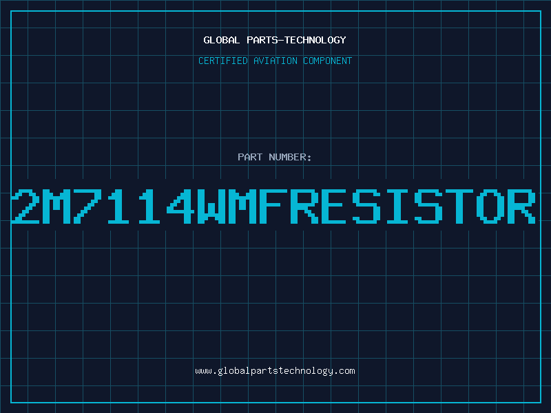 Aviation Part 2M7114WMFRESISTOR
