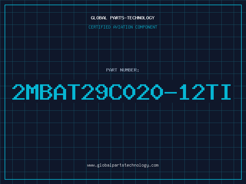 Aviation Part 2MBAT29C020-12TI