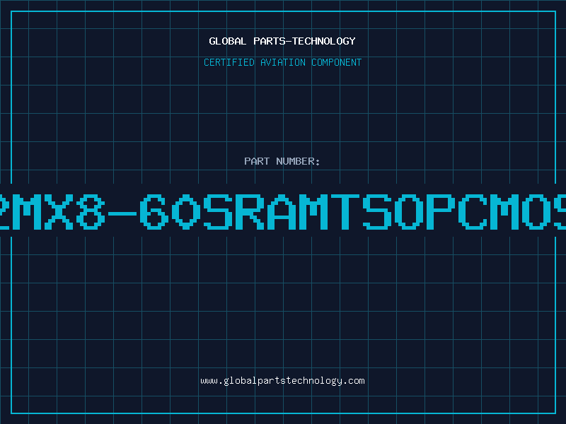 Aviation Part 2MX8-60SRAMTSOPCMOS