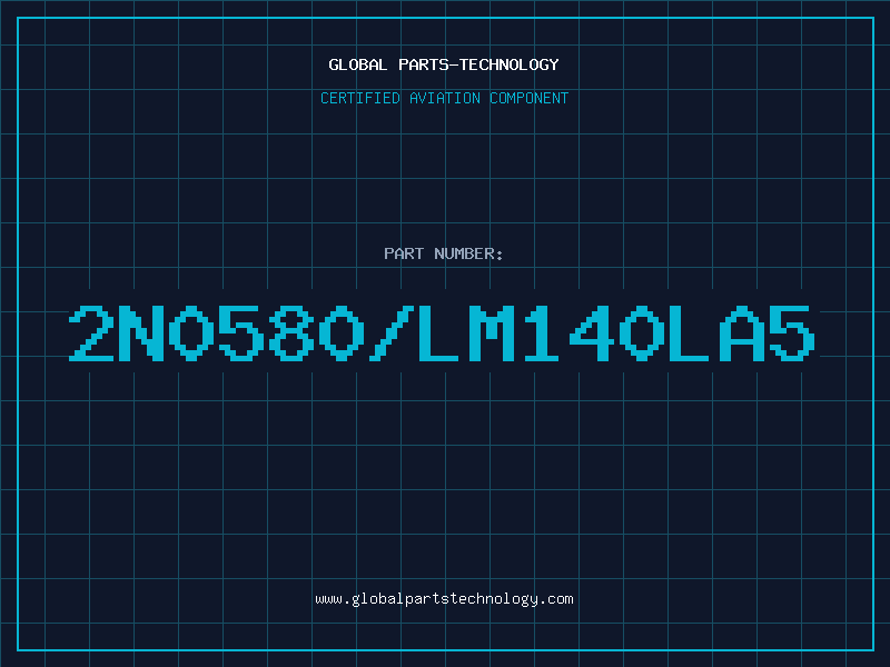 Aviation Part 2N0580/LM140LA5