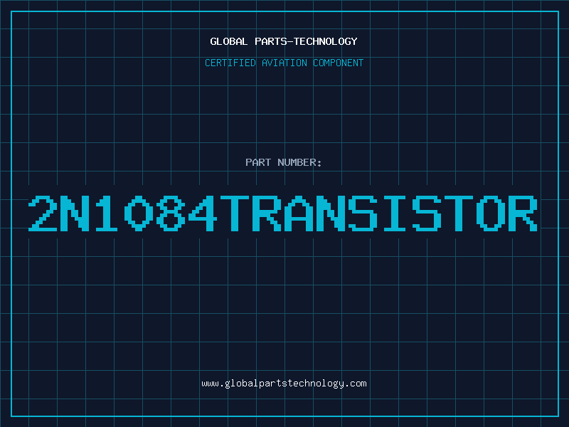 Aviation Part 2N1084TRANSISTOR