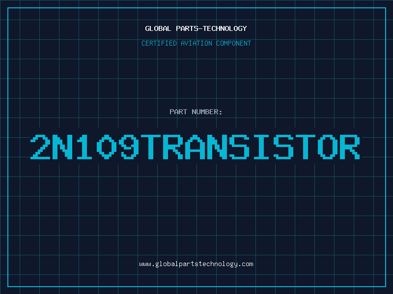 Aviation Part 2N109TRANSISTOR