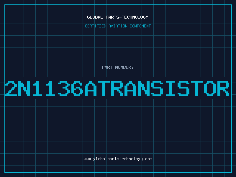 Aviation Part 2N1136ATRANSISTOR
