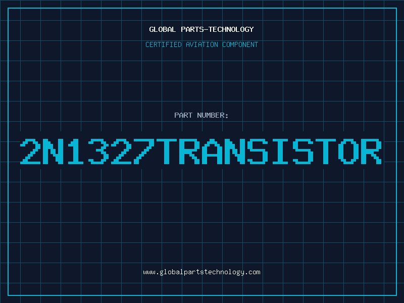 Aviation Part 2N1327TRANSISTOR