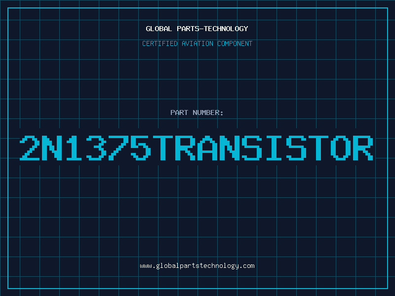 Aviation Part 2N1375TRANSISTOR