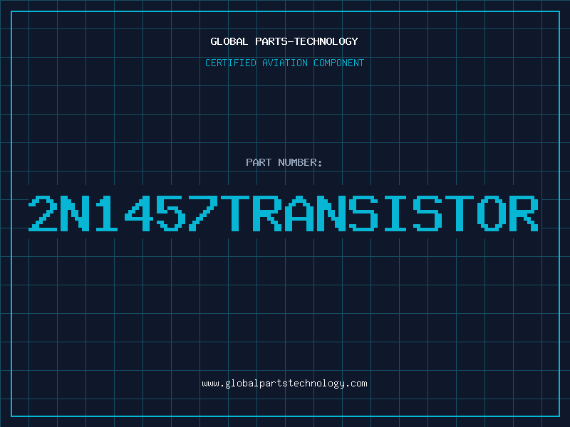 Aviation Part 2N1457TRANSISTOR