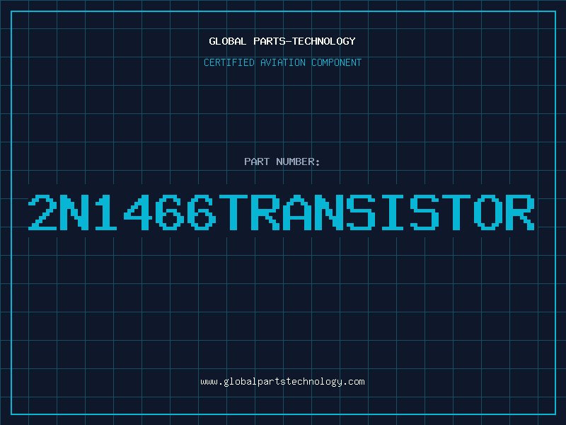 Aviation Part 2N1466TRANSISTOR