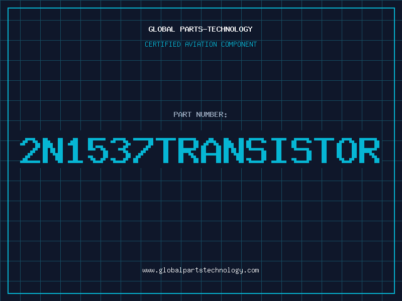 Aviation Part 2N1537TRANSISTOR