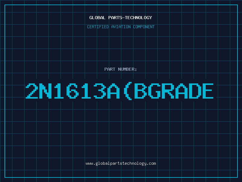 Aviation Part 2N1613A(BGRADE