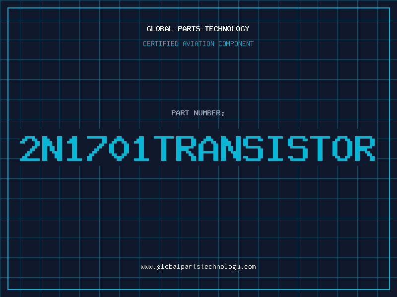 Aviation Part 2N1701TRANSISTOR
