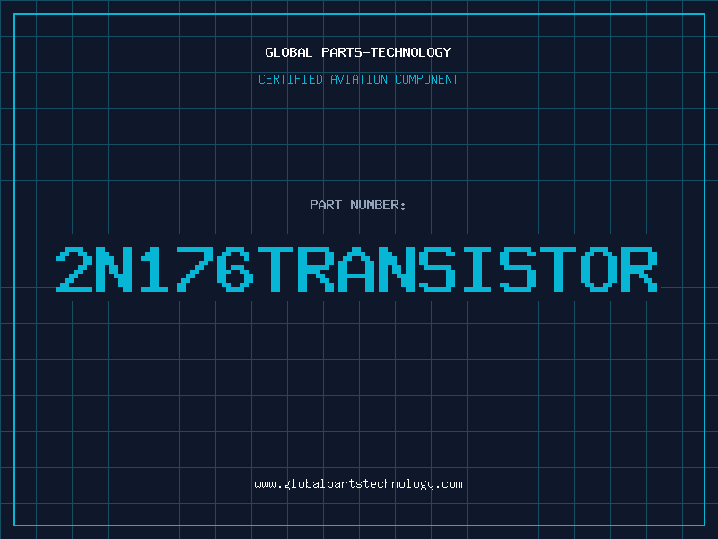 Aviation Part 2N176TRANSISTOR