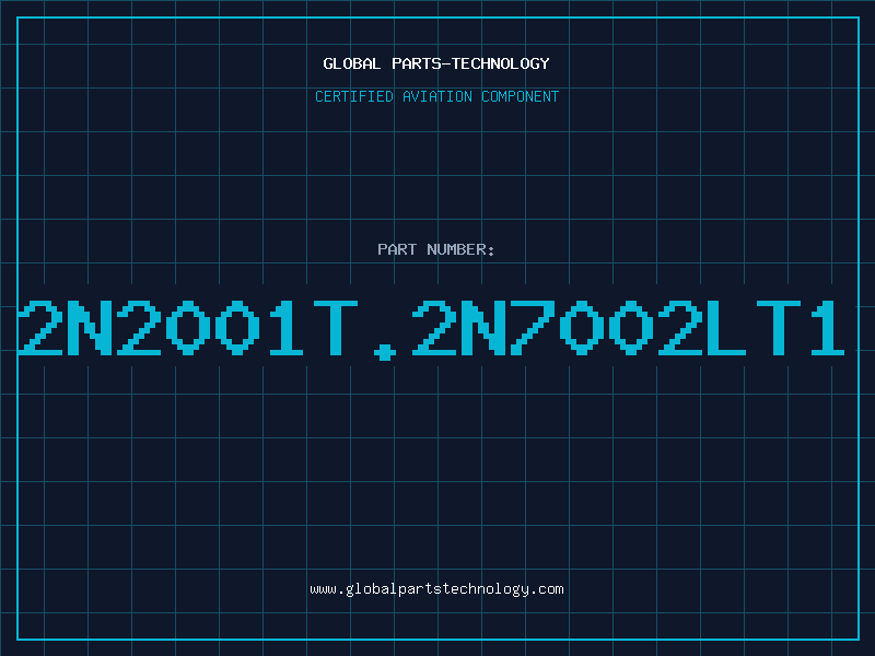 Aviation Part 2N2001T.2N7002LT1